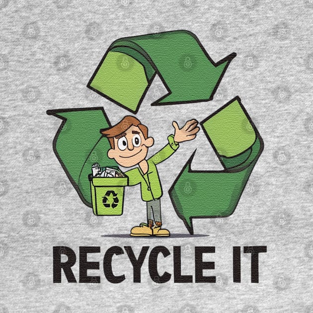 recycle it man by JnS Merch Store